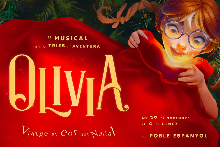 Olivia el musical, viatge al cor del Nadal - Poble Espanyol de Barcelona