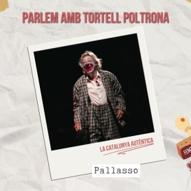 Tortell Poltrona: el circ arrelat a la terra