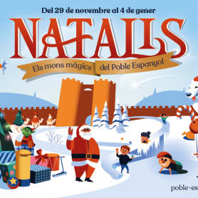 Natalis, els mons màgics del Nadal al Poble Espanyol de Barcelona
